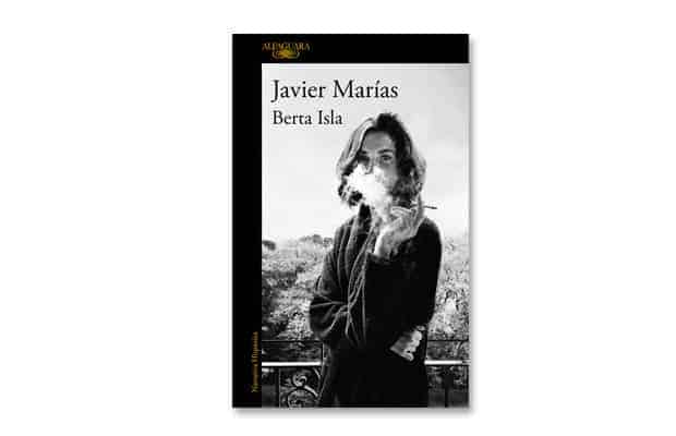 Los mejores libros de 2018: Berta Isla de Javier Marías