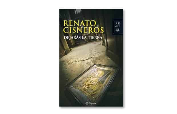 Los mejores libros de 2018: Dejarás la tierra de Renato Cisneros