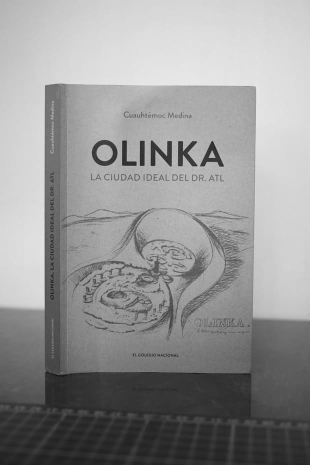 Olinka, la ciudad ideal del Dr. Atl