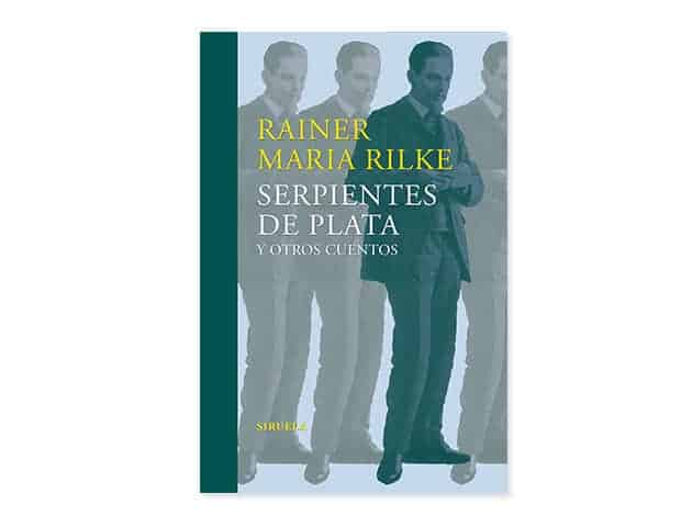 Serpientes de plata y otros cuentos de Rainer Maria Rilke